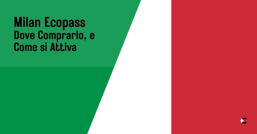 Milan Ecopass | Dove Comprarlo, e Come si Attiva