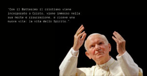 Le Parole che Accendono l'Anima: Le Frasi sul Battesimo di Giovanni Paolo II